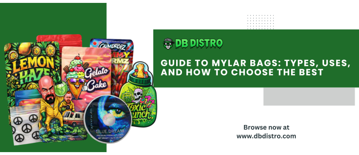 Guide to Mylar Bags: Types, Uses, and How to Choose the Best